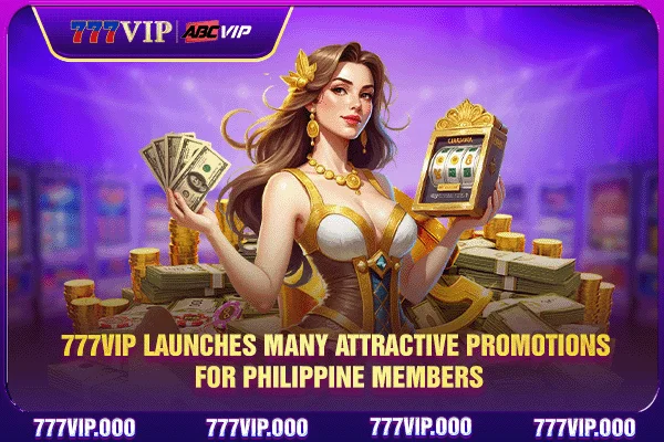 777VIP launches many attractive promotions for Philippine members
