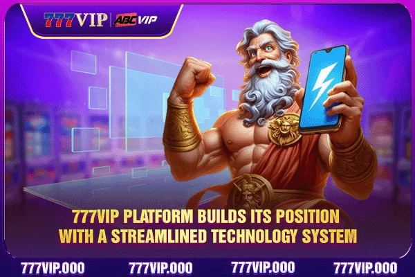 777VIP platform builds its position with a streamlined technology system