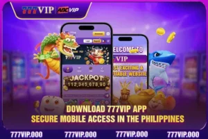 Download 777VIP App: Secure Mobile Access In The Philippines
