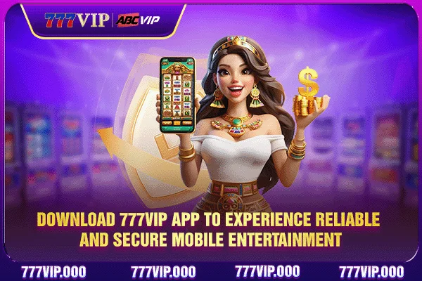 Download 777VIP app to experience reliable and secure mobile entertainment Download 777VIP app to experience reliable and secure mobile entertainment