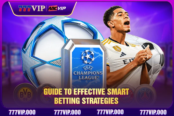 Guide to effective smart betting strategies
