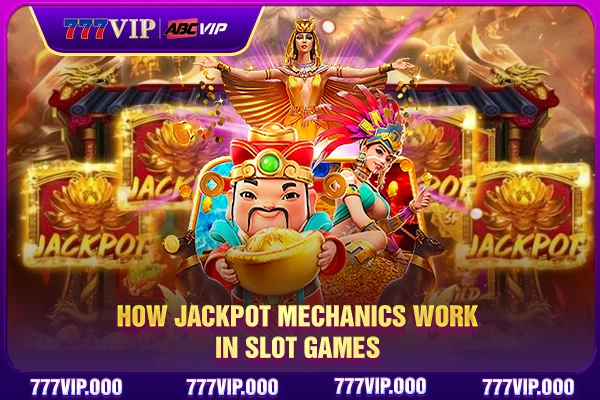 How jackpot mechanics work in slot games