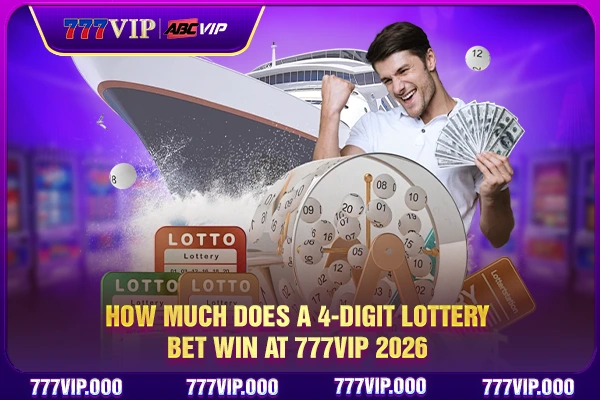 How Much Does A 4-Digit Lottery Bet Win At 777VIP 2026
