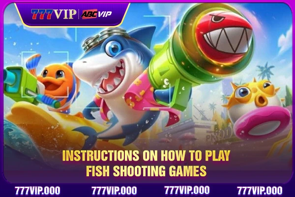 Instructions on how to play fish shooting games