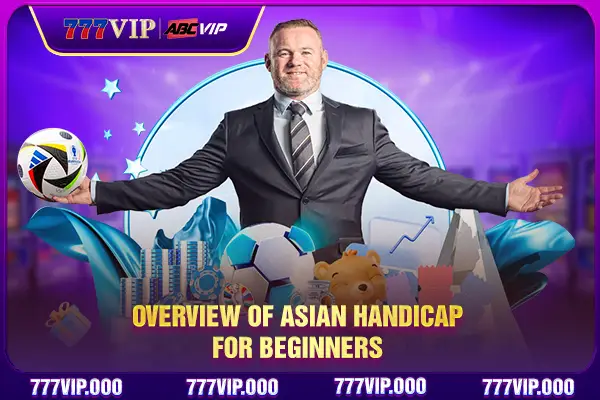 Overview of Asian Handicap for beginners