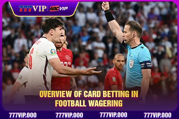 Overview of card betting in football wagering