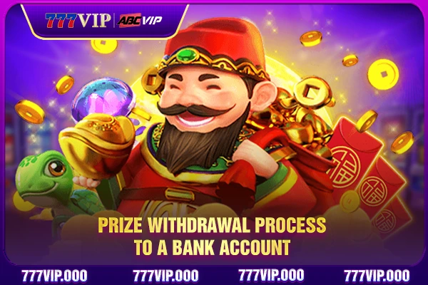 Prize withdrawal process to a bank account